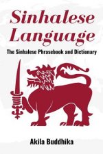 Sinhalese Language: The Sinhalese Phrasebook and Dictionary