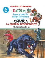 Chasca. La pantera desobediente: Cuento en contra del maltrato a los animales en el circo