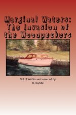 Marginal Waters The Invasion of the Woodpeckers