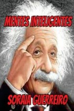 Mentes Inteligentes: Aumente sua capacidade intelectual em até 90%