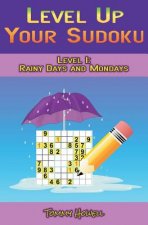Level Up Your Sudoku Level 1: Rainy Days and Mondays