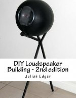 DIY Loudspeaker Building - 2nd edition