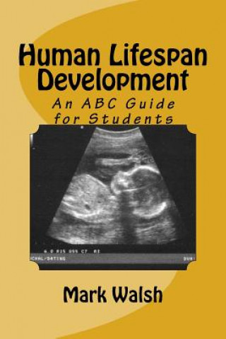Human Lifespan Development: An ABC Guide for Students