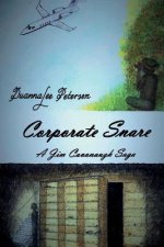Corporate Snare: A Jim Cavanaugh Saga