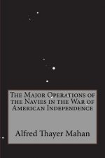 The Major Operations of the Navies in the War of American Independence