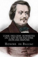 Code des gens honnetes ou L'art de ne pas etre dupe des fripons