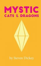 Mystic: Cats and Dragons