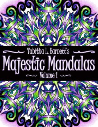 Majestic Mandalas: 50+ Unique, Stunning hand drawn Mandalas to color