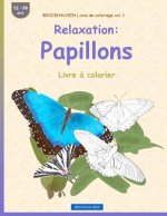 BROCKHAUSEN Livre de coloriage vol. 1 - Relaxation: Papillons: Livre ? colorier