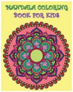 Mandala Coloring Book For Kids: Color Me Happy