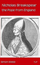 Nicholas Breakspear: The Pope from England