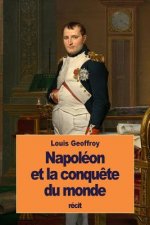 Napoléon et la conqu?te du monde