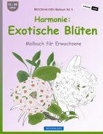 BROCKHAUSEN Malbuch Bd. 6 - Harmonie: Exotische Blüten: Malbuch für Erwachsene