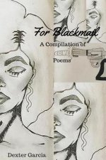 For Blackmail: A Compilation of LOVE Poems