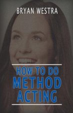 How To Do Method Acting