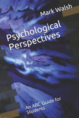 Psychological Perspectives: An ABC Guide for Students