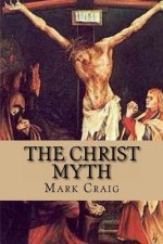 The Christ Myth: If Jesus did not exist, would Christianity survive?