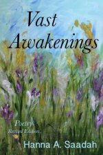 Vast Awakenings: Poetry Revised Edition