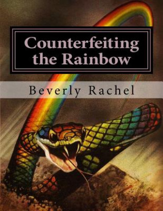 Counterfeiting the Rainbow
