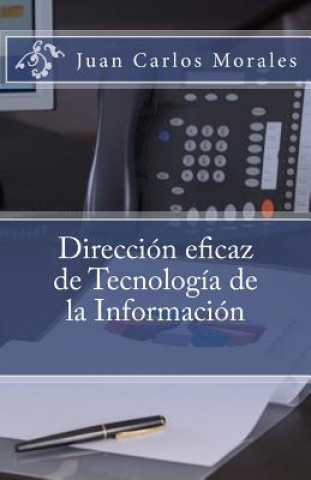 Direccion eficaz de Tecnologia de la Informacion