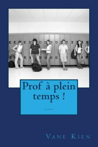 Prof ? plein temps !