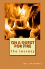 On A Quest For Fire: The Journey