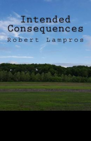 Intended Consequences