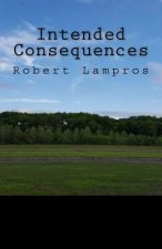 Intended Consequences
