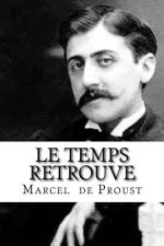 Le Temps retrouve: ? la recherche du temps perdu #7