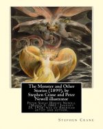 The Monster and Other Stories (1899), by Stephen Crane and Peter Newell: Peter Sheaf Hersey Newell (March 5, 1862 - January 15, 1924) was an American