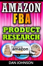 Amazon FBA: Product Research: How to Search Profitable Products to Sell on Amazon: Best Amazon Selling Secrets Revealed: The Amazo