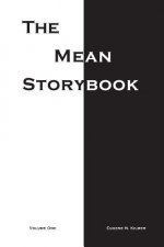 The Mean Storybook: Volume One