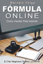 Formula Online: Como Vender Pela Internet & Criar Negócios Digitais Lucrativos