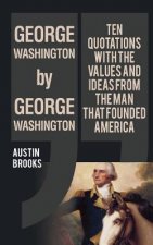 George Washington by George Washington: Ten quotes analyzed to provide insights of an evil mind. Trying to understand the nature of evil through the N