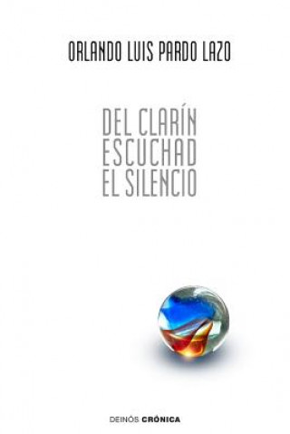 Del clarín escuchad el silencio: 59 poemas de amor y una canción contrarrevolucionaria