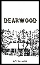 Dearwood: Memoirs of a Seventh Generation Texan