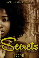 Secrets: Disturbing Treahery
