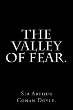 The Valley of Fear by Sir Arthur Conan Doyle.