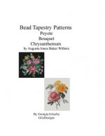 Bead Tapestry Patterns Peyote Bouquet Chrysanthemum by Augusta Innes Baker Withe