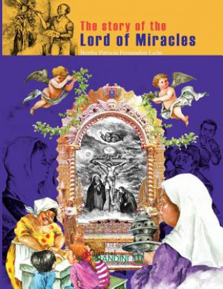 The story of the Lord of Miracles: faith heals, helps, accompanies and makes people happy
