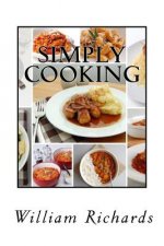 Simply Cooking: The Cook Book