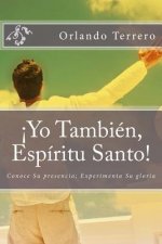 Yo Tambien, Espiritu Santo