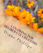 Coloring For Deliberate Creators: Book One