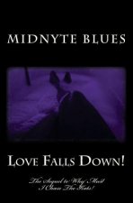 Love Falls Down!: The Sequel to Why Must I Chase The Kats!