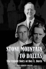 Stone Mountain to Dallas: The Untold Story of Roy Elonza Davis