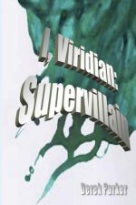 I, Viridian: Supervillain