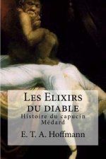 Les Elixirs du diable: Histoire du capucin Medard