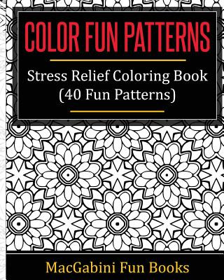 Color Fun Patterns: Coloring Book