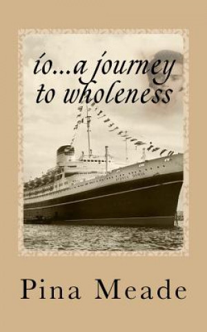 io...a journey to wholeness