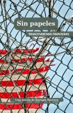 Sin papeles: trascendiendo fronteras
